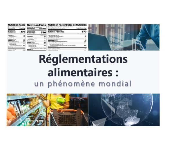 Réglementations alimentaires, un phénomène mondial